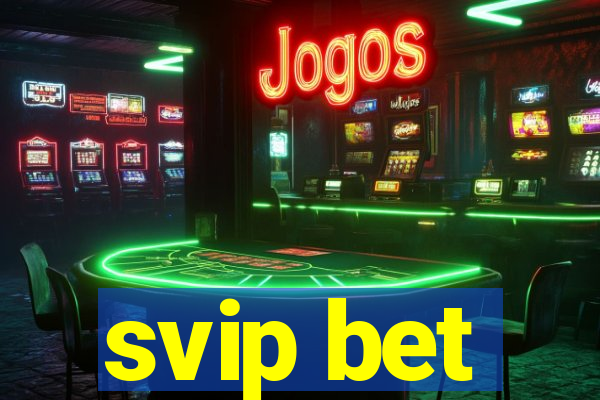 svip bet